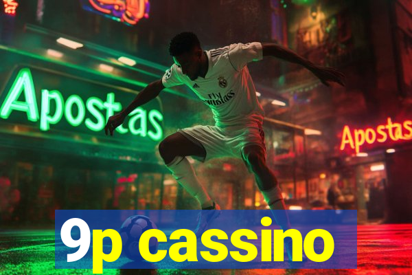 9p cassino